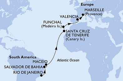 Rio de Janeiro,Salvador,Maceio,Santa Cruz de Tenerife,Funchal,Valencia,Marseille
